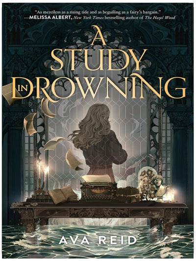 A Study in Drowning: Haunted by the Fairy King, Effy Sayre clashes with rival scholar Preston at crumbling Hiraeth Manor in this gothic YA romance