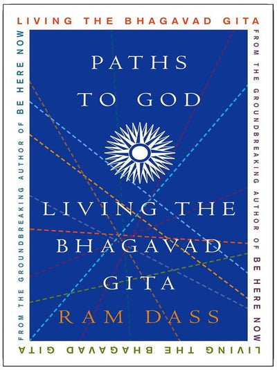 Chemins vers Dieu : Vivre la Bhagavad Gita