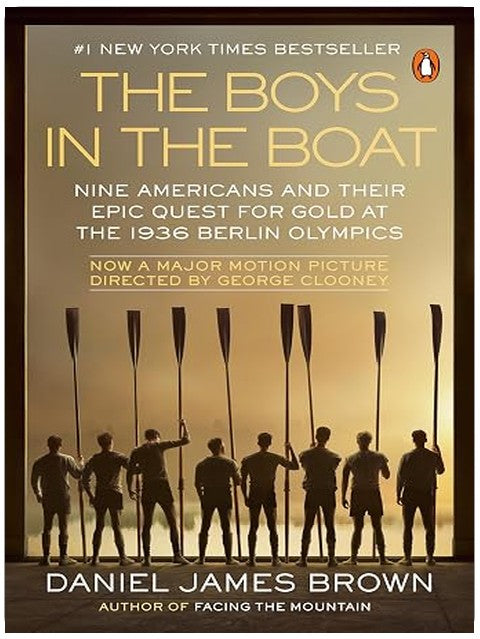 The Boys in the Boat: Nine Americans and Their Epic Quest for Gold at the 1936 Berlin Olympics