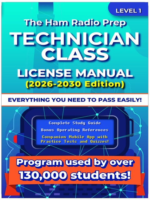 The Ham Radio Prep Technician Class License Manual (2026 - 2030) (Ham Radio License Package)