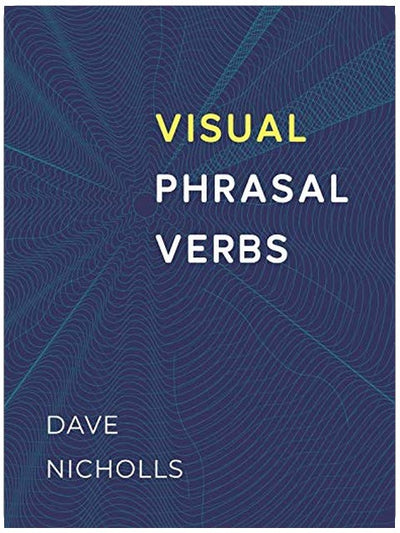 Visual Phrasal Verbs: Colour Version