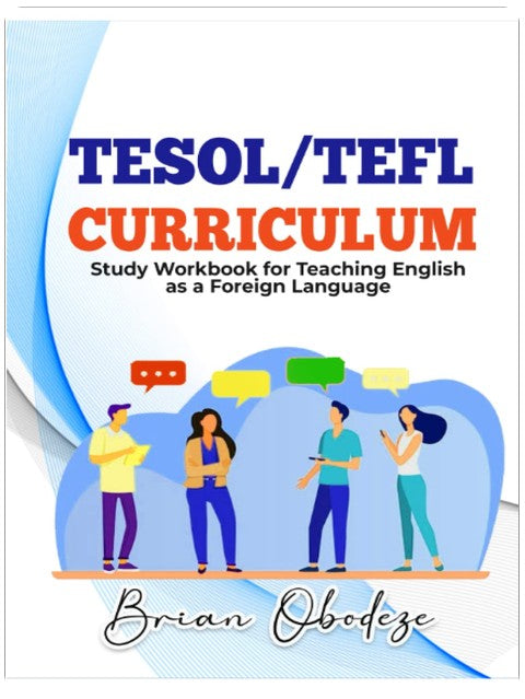 TESOL/TEFL Curriculum: Study Workbook for Teaching English as a Foreign Language