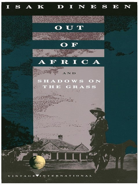 Out of Africa: and Shadows on the Grass (Vintage International)