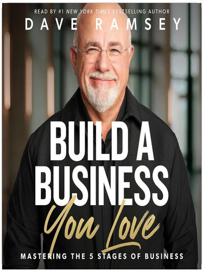 Build a Business You Love: Mastering the Five Stages of Business