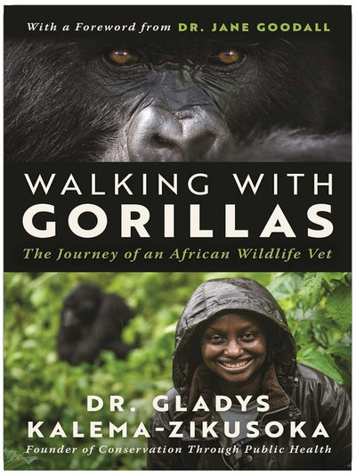 Walking With Gorillas: The Journey of an African Wildlife Vet