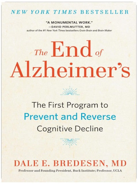 La fin d'Alzheimer : Le premier programme pour prévenir et inverser le déclin cognitif