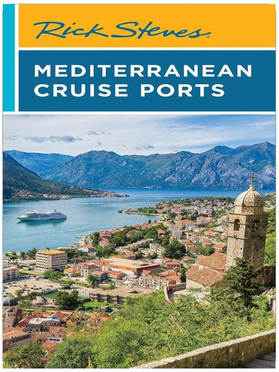 Rick Steves Mediterranean Cruise Ports (Rick Steves Travel Guide)