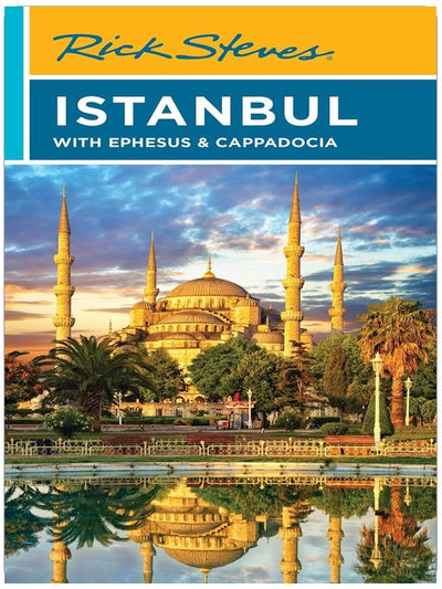 Rick Steves Istanbul: With Ephesus & Cappadocia