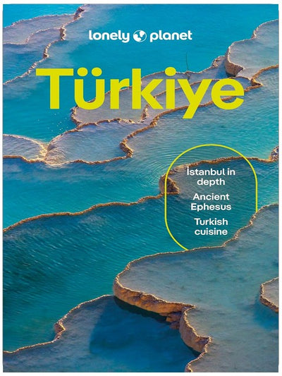 Lonely Planet Turkiye: Plan the Trip of a Lifetime | Detailed Itineraries & Maps | Insider Tips | Covers Istanbul, Troy, Izmir and more (Travel Guide)