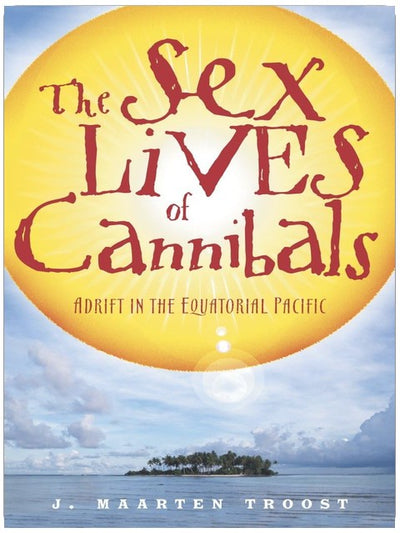 The Sex Lives of Cannibals: Adrift in the Equatorial Pacific