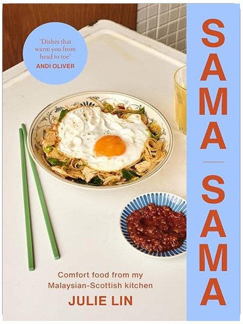 Sama Sama: Comfort food from my Malaysian-Scottish kitchen