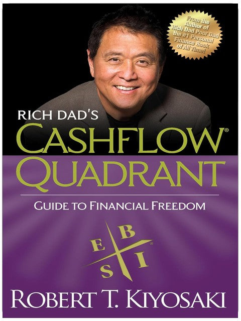 Cashflow-Quadrant von Rich Dad: Rich Dads Leitfaden zur finanziellen Freiheit
