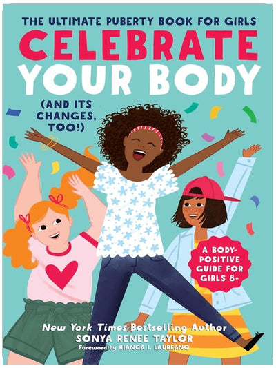 Célèbre ton corps (et ses changements aussi !) : Le livre de la puberté ultime pour les filles (Célèbre-toi, 1), pour les filles de 8 à 12 ans