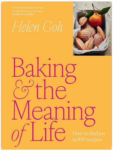 Baking and the Meaning of Life: How to find joy in 100 recipes