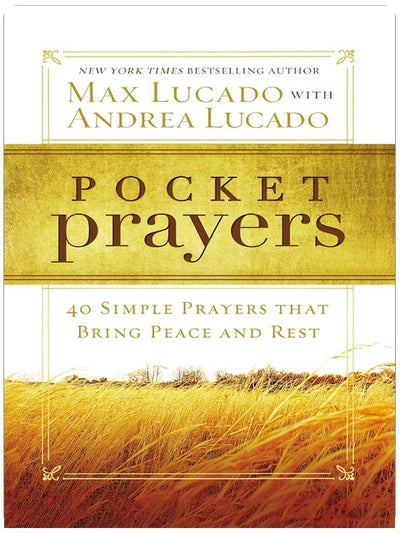 Prières de poche : 40 prières simples qui apportent paix et repos – Le cadeau parfait de prière et d'écriture pour la dévotion chrétienne (Prières de poche avec Max Lucado)