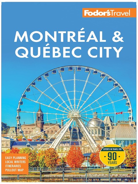 Fodor's Montreal & Quebec City (Full-color Travel Guide)