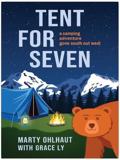 Tent for Seven: A Camping Adventure Gone South Out West