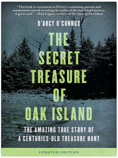 Secret Treasure of Oak Island: The Amazing True Story of a Centuries-Old Treasure Hunt
