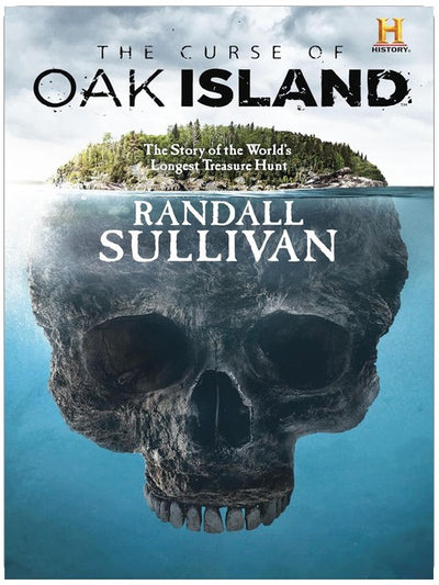 The Curse of Oak Island: The Story of the World's Longest Treasure Hunt