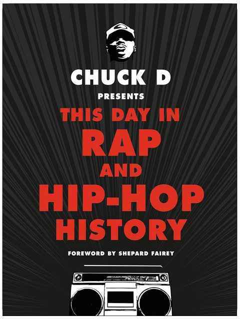 Chuck D präsentiert: Dieser Tag in der Rap- und Hip-Hop-Geschichte