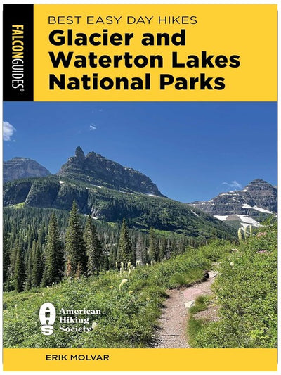 Best Easy Day Hikes Glacier and Waterton Lakes National Parks (Best Easy Day Hikes Series)