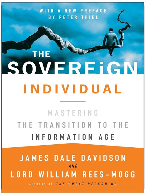 Das souveräne Individuum: Die Meisterung des Übergangs ins Informationszeitalter