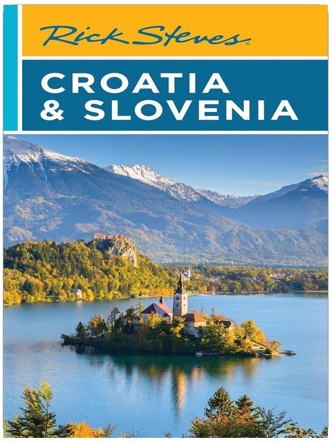 Rick Steves Croatia & Slovenia (Rick Steves Travel Guide)