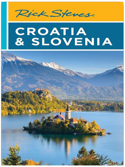 Rick Steves Croatia & Slovenia (Rick Steves Travel Guide)