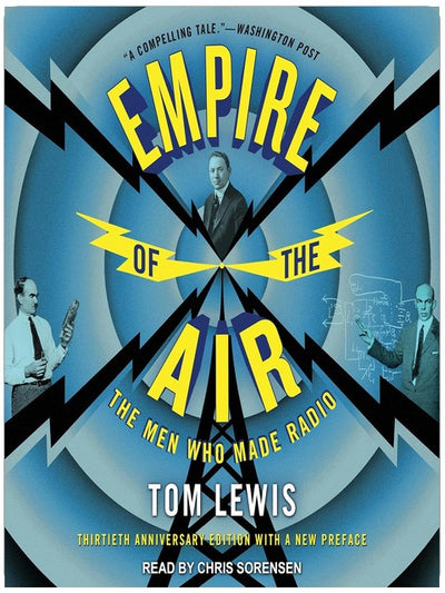 Empire of the Air: The Men Who Made Radio