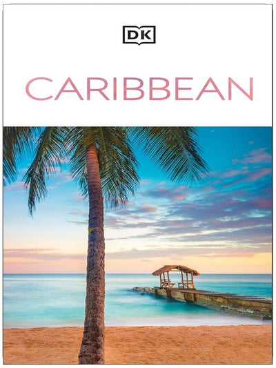 DK Caribbean: Must-See Sights. Culture & History. Detailed Maps & Tours. Covers Dominican Republic, Bahamas, & more (Travel Guide)