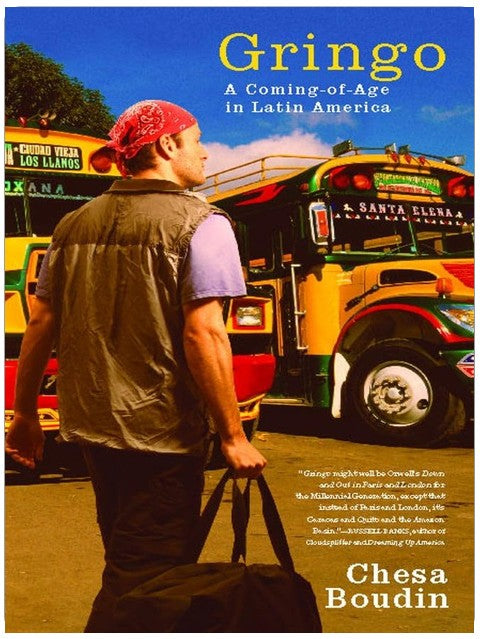 Gringo: A Coming of Age in Latin America