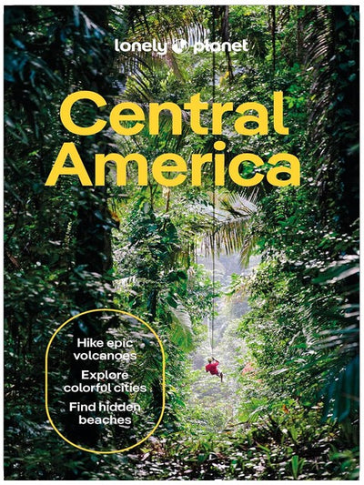 Lonely Planet Central America: Plan the Trip of a Lifetime | Detailed Itineraries & Maps | Insider Tips | Covers Costa Rica, Mexico's Yucatan & Chiapas, Panama, Belize and more (Travel Guide)