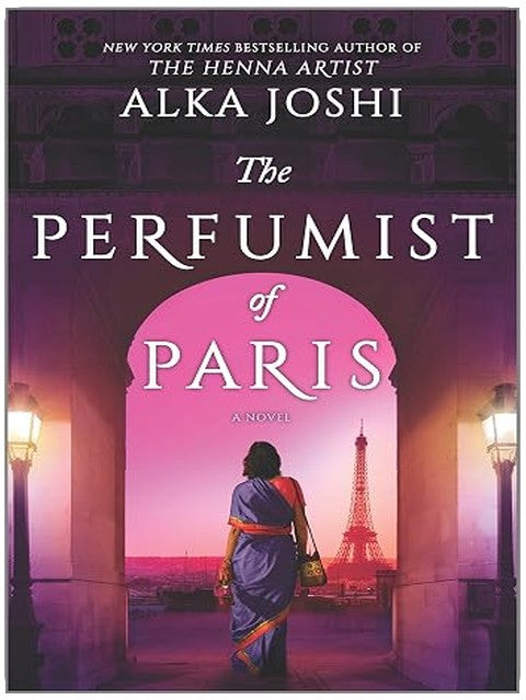 The Perfumist of Paris: A novel from the bestselling author of The Henna Artist (The Jaipur Trilogy, 3)
