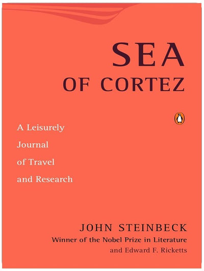 Sea of Cortez: A Leisurely Journal of Travel and Research