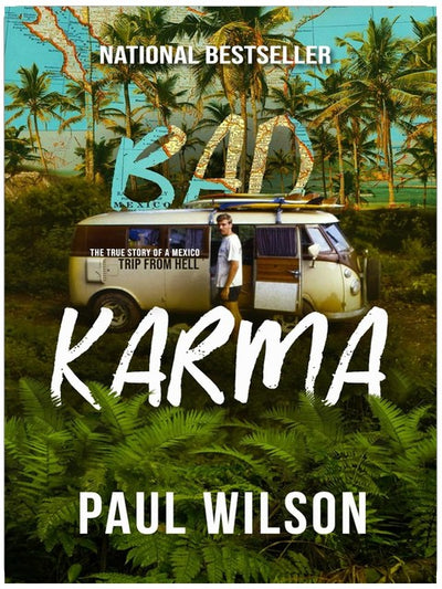 BAD KARMA: The True Story of a Mexico Trip from Hell