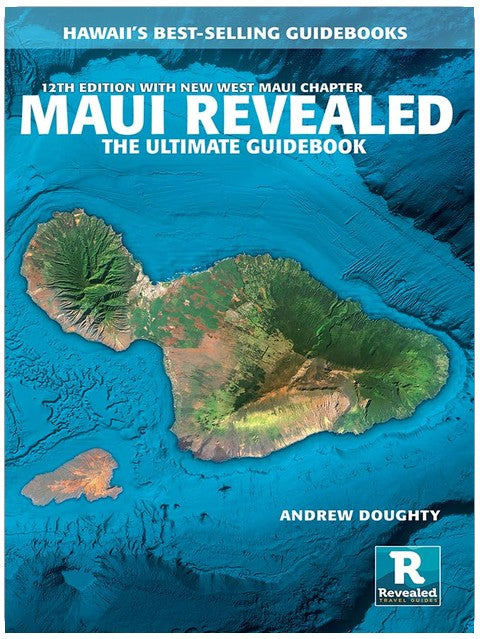 Maui Revealed: The Ultimate Guidebook
