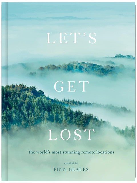 Let's Get Lost: the world's most stunning remote locations