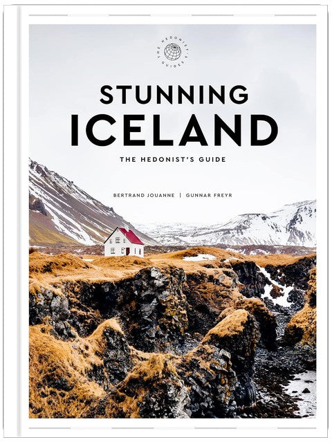 Stunning Iceland: The Hedonist’s Guide