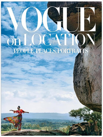 Vogue on Location: People, Places, Portraits