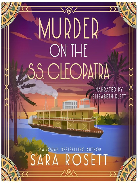 Murder on the S.S. Cleopatra: Luxury, Lies, and Murder on the Nile
