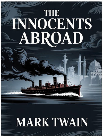 The Innocents Abroad: Original Illustrations