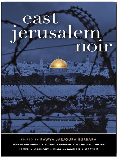 East Jerusalem Noir (Akashic Noir)