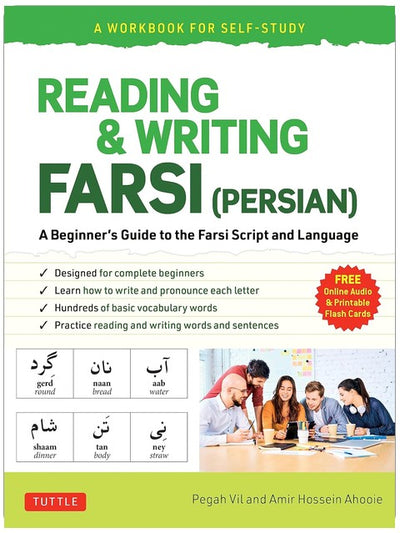 Reading & Writing Farsi (Persian): A Workbook for Self-Study: A Beginner's Guide to the Farsi Script and Language (Free Online Audio & Printable Flash Cards)