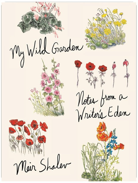 My Wild Garden: Notes from a Writer's Eden