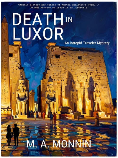 DEATH IN LUXOR: An Intrepid Traveler Mysteries (An Intrepid Traveler Mystery Book 4)