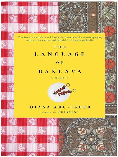 The Language of Baklava: A Memoir with Recipes