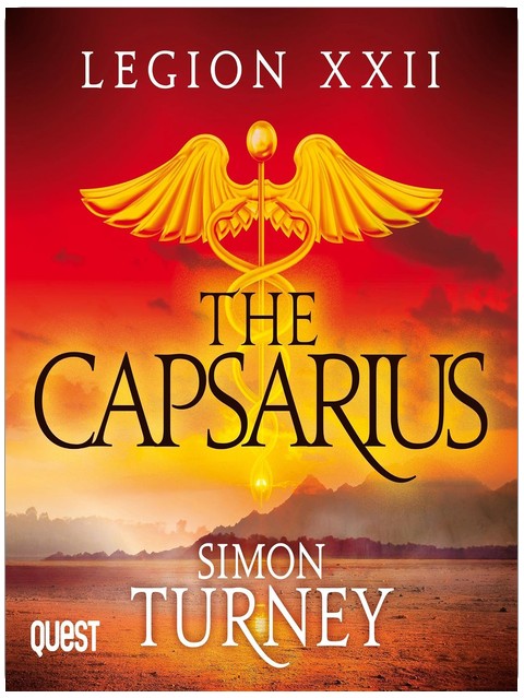 Legion XXII: The Capsarius: Book 1