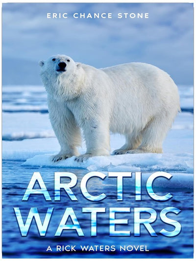 Arctic Waters: A Rick Waters Novel (Caribbean Adventure Series Book 11)