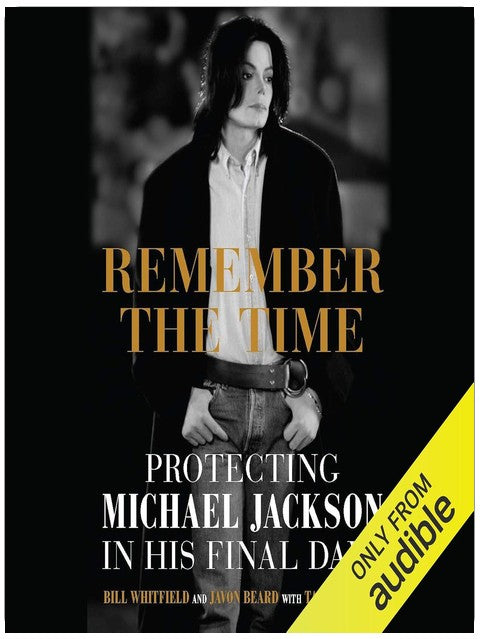 Remember the Time: Protecting Michael Jackson in His Final Days