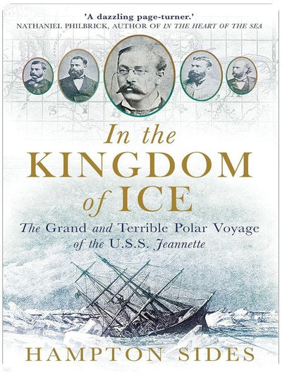 In the Kingdom of Ice - The Grand and Terrible Voyage of the USS Jeannette (International Edition)
